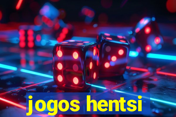 jogos hentsi